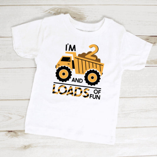I'm 2 and Loads of Fun Birthday Shirt
